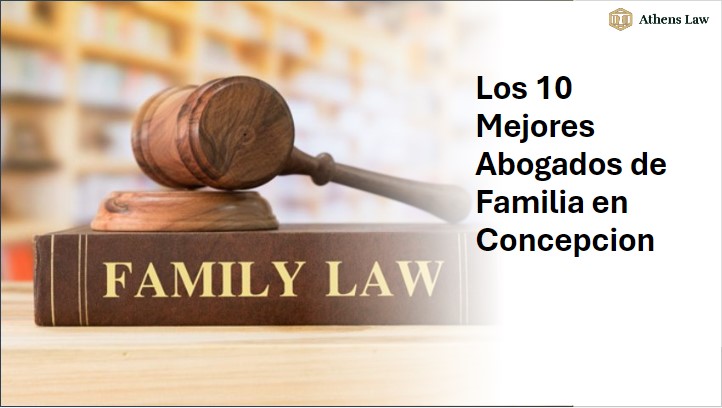 Los 10 Mejores Abogados De Familia En Concepción Los 10 Mejores Abogados De Familia En Concepción